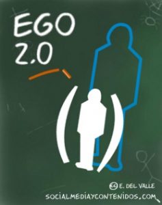 Ego 2.0, contenidos y marca personal | Imagen post | Ernesto del Valle | Blog www.socialmediaycontenidos.com